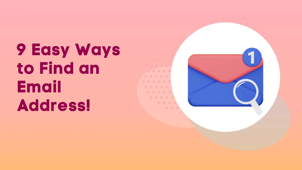 9 Unique Techniques to Find Anyone’s Email Address
